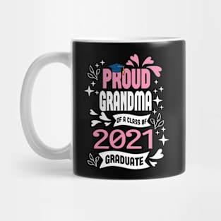 proud grandma of a class of 2021 graduate Mug